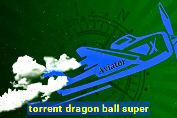 torrent dragon ball super